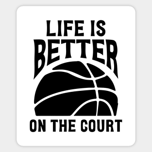 Life Is Better On The Court Sticker